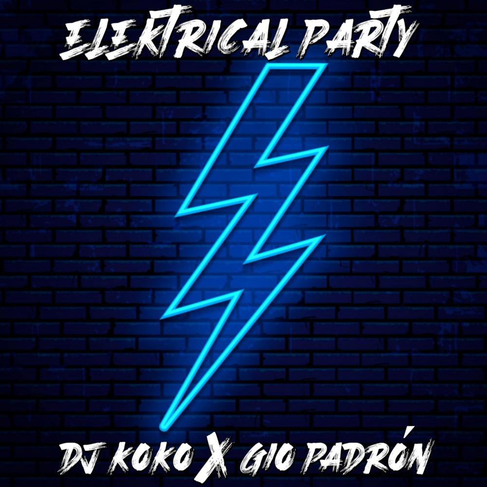 Elektrical Party(feat. Gio Padron) (Explicit)