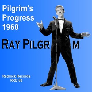 อัลบัม Pilgrim's Progress: 1960 ศิลปิน Ray Pilgrim