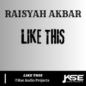 อัลบัม LIKE THIS ศิลปิน Raisyah Akbar