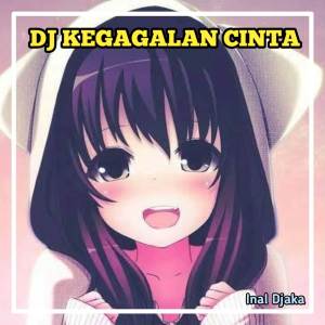 Listen to DJ Kegagalan Cinta Remix (DISTAN) FULL song with lyrics from Inal Djaka