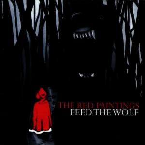 The Red Paintings的專輯Feed The Wolf