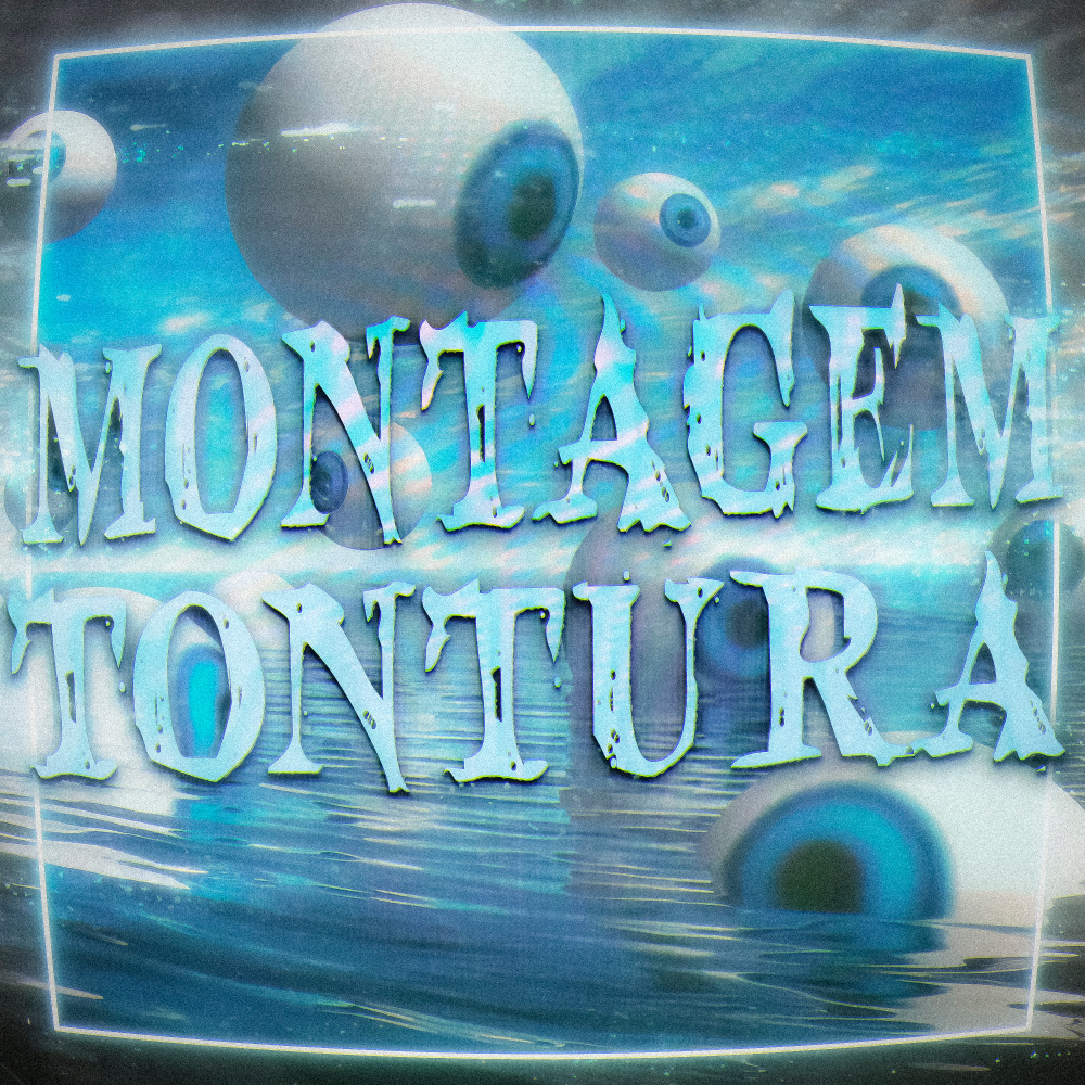 MONTAGEM TONTURA (Explicit)