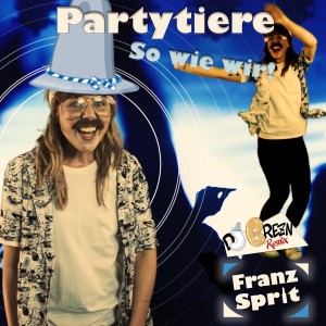 ดาวน์โหลดและฟังเพลง Partytiere so wie wir (DJ Brezn Remix) (Explicit) (DJ Brezn Remix|Explicit) พร้อมเนื้อเพลงจาก Franz Sprit