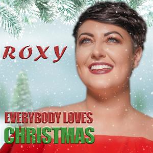 ดาวน์โหลดและฟังเพลง Everybody Loves Christmas พร้อมเนื้อเพลงจาก Roxy