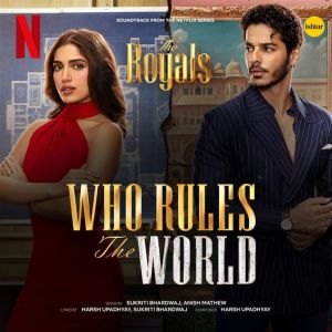 Harsh Upadhyay的專輯Who Rules The World (From "The Royals")