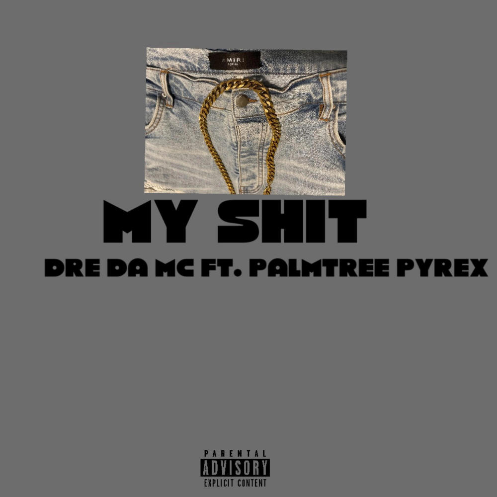My **** (feat. Palmtree Pyrex) (Explicit)