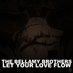 ดาวน์โหลดและฟังเพลง Let Your Love Flow พร้อมเนื้อเพลงจาก The Bellamy Brothers