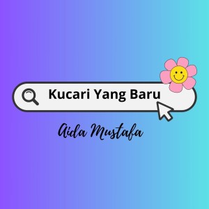 Listen to Kucari Yang Baru song with lyrics from Aida Mustafa