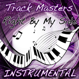 收聽Trackmasters的Right By My Side (Nicki Minaj Instrumental Cover)歌詞歌曲