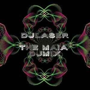 ดาวน์โหลดและฟังเพลง The Maia Djmix พร้อมเนื้อเพลงจาก Djlaser