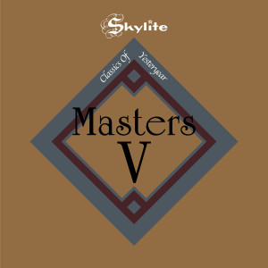 The Masters V的專輯Classics of Yesteryear (Remastered)