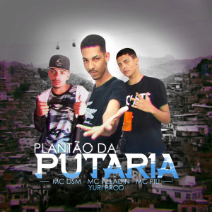 Aladdin的專輯Plantão da Putaria (Explicit)
