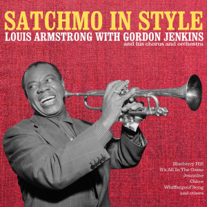 Louis Armstrong with Gordon Jenkins and His Chorus and Orchestra的專輯Satchmo In Style