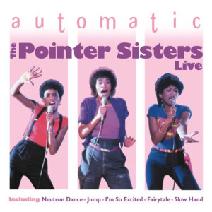 อัลบัม Automatic 'Live' ศิลปิน The Pointer Sisters
