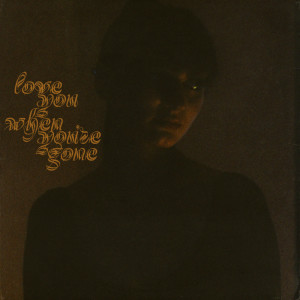 Love You When You’re Gone dari Daya