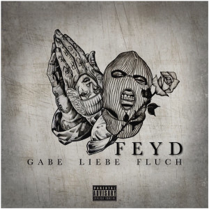 收听Feyd的Gabe, Liebe, Fluch (Explicit)歌词歌曲