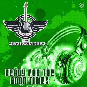 อัลบัม Ready For The Good Times ศิลปิน The Music Makers