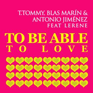 Dengarkan To Be Able to Be Love lagu dari T.Tommy dengan lirik