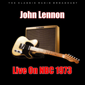 John Lennon的专辑Live On NBC 1973