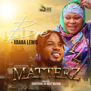 收聽BRE ENT的Matterz (feat. Xbaba Lewis)歌詞歌曲