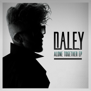 อัลบัม Alone Together EP ศิลปิน Daley
