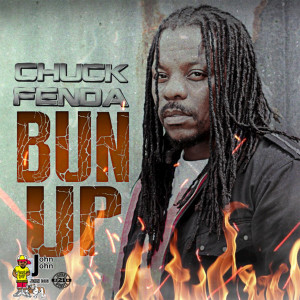 ดาวน์โหลดและฟังเพลง Bun Up พร้อมเนื้อเพลงจาก Chuck Fenda