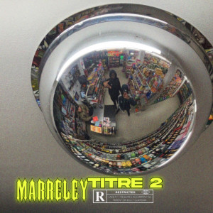 Listen to TITRE 2 (Explicit) song with lyrics from marreley