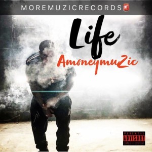 Dengarkan lagu Life (Explicit) nyanyian AMONEYMUZIC dengan lirik