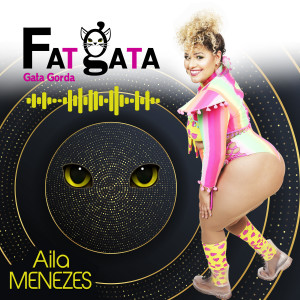 Aila Menezes的專輯Fat Gata, Gata Gorda (Explicit)