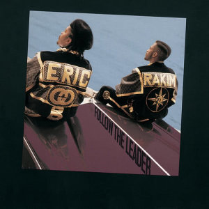 ดาวน์โหลดและฟังเพลง Follow The Leader พร้อมเนื้อเพลงจาก Eric B. & Rakim