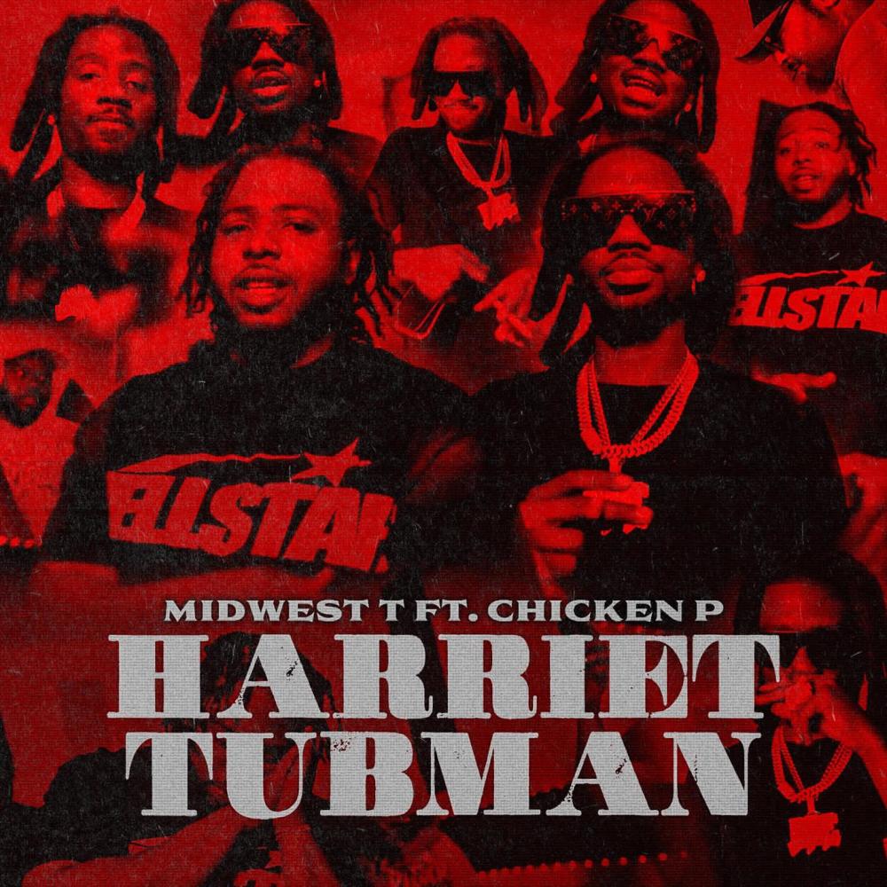 Harriet Tubman (feat. Chicken P) (Explicit)