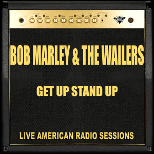 Listen to Get up Stand Up (Live) song with lyrics from Bob Marley