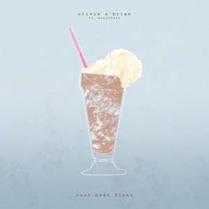 ดาวน์โหลดและฟังเพลง Root Beer Float พร้อมเนื้อเพลงจาก Olivia O'Brien