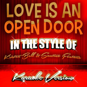 ดาวน์โหลดและฟังเพลง Love Is an Open Door (In the Style of Kristen Bell and Santino Fontana) [Karaoke Version] (Karaoke Version) พร้อมเนื้อเพลงจาก Ameritz Audio Karaoke