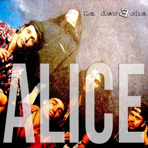 ดาวน์โหลดและฟังเพลง Alice พร้อมเนื้อเพลงจาก La Derecha