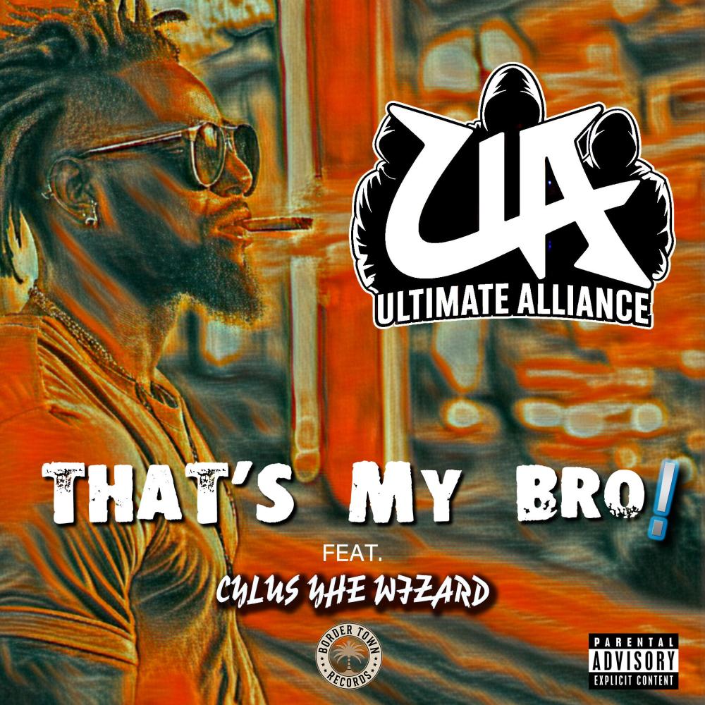 That's my bro! (feat. Cylus The Wizard) (Explicit)