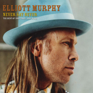 收聽Elliott Murphy的Never Say Never歌詞歌曲