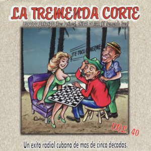 Leopoldo Fernández的專輯La Tremenda Corte: Un Éxito Radial Cubano de Más de Cinco Décadas, Vol. 40