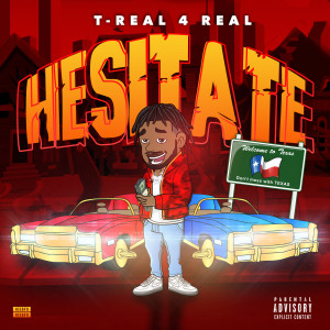 Album Hesitate (Explicit) from T-Real 4 Real