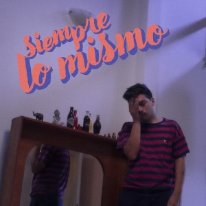 ดาวน์โหลดและฟังเพลง Siempre Lo Mismo พร้อมเนื้อเพลงจาก Tomás Ríos
