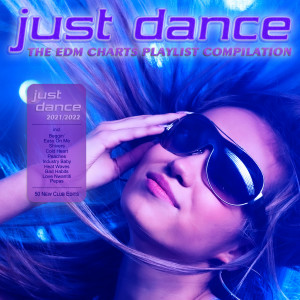 Various Artists的專輯Just Dance 2021 / 2022 (The EDM Charts Playlist Compilation)