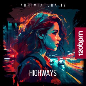 收聽Abriviatura IV的Highways歌詞歌曲
