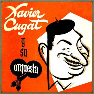 ดาวน์โหลดและฟังเพลง El Choclo พร้อมเนื้อเพลงจาก Xavier Cugat