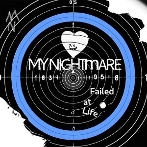 收听Me And My Nightmare的Failed at Life (Explicit)歌词歌曲