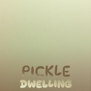 Album Pickle Dwelling oleh Various