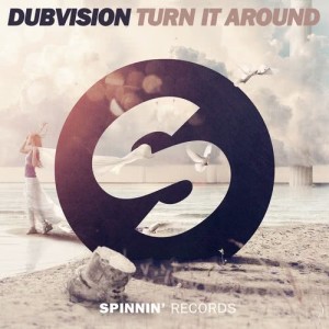 ดาวน์โหลดและฟังเพลง Turn It Around พร้อมเนื้อเพลงจาก DubVision