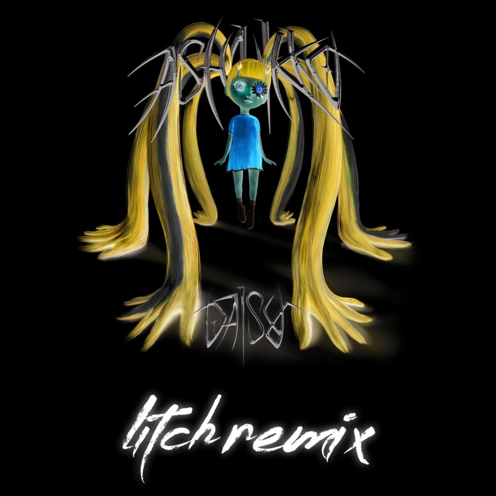Daisy (Litch Remix) (Explicit) (Litch Remix|Explicit)