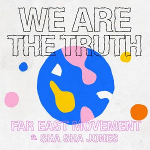 Far East Movement的專輯We Are the Truth