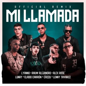 ดาวน์โหลดและฟังเพลง Mi Llamada (Remix) (Remix|Explicit) พร้อมเนื้อเพลงจาก Lyanno