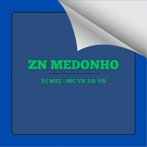 Album ZN MEDONHO (Explicit) oleh DJ MZJ